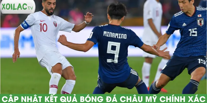 cap-nhat-ket-qua-bong-da-chau-my-chinh-xac