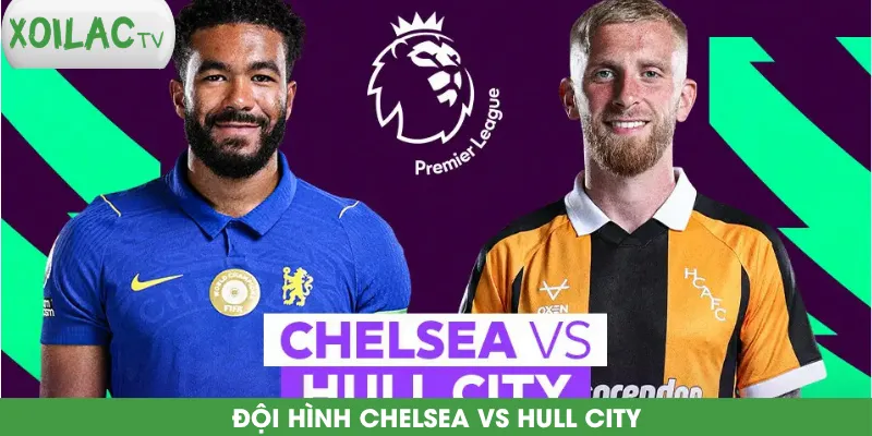 doi-hinh-chelsea-vs-hull-city