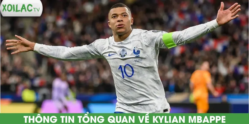 thong-tin-tong-quan-ve-kylian-mbappe